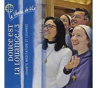 Communauté du Verbe de Vie - CD 3 Douce est la louange - Le Verbe de Vie