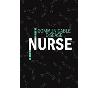 Communicable Disease Nurse: Lined Journal Notebooks For Prevention Nurse NP, RN Nursing Student Blank Diary Gift