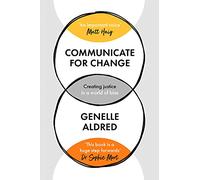 Communicate for Change: Creating Justice in a World of Bias