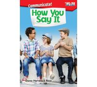 Communicate! How You Say It
