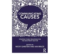 Communicating Causes: Strategic public relations for the non-profit sector