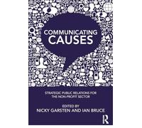 Communicating Causes: Strategic public relations for the non-profit sector