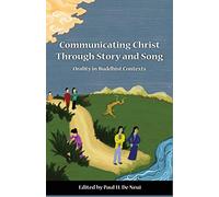 Communicating Christ Through: Orality in Buddhist Contexts: 5 (SEANET)