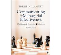 Communicating for Managerial Effectiveness: Challenges | Strategies | Solutions