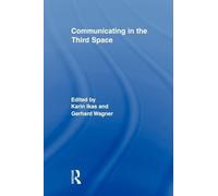 Communicating in the Third Space (Routledge Research in Cultural and Media Studies)