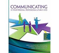 Communicating in Your Personal, Professional and Public Lives