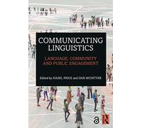 Communicating Linguistics: Language, Community and Public Engagement