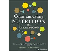 Communicating Nutrition: The Authoritative Guide