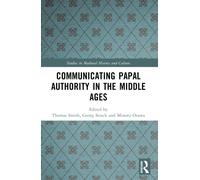 Communicating Papal Authority in the Middle Ages