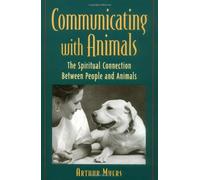 Communicating With Animals: The Spiritual Connection Between People and Animals (NTC REFERENCE)