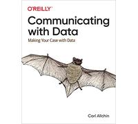 Communicating with Data: Making Your Case with Data