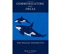 Communicating with Orcas: the Whales Perspective