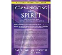 Communicating with Spirit: Here's How You Can Communicate (and Benefit From) Spirits of the Departed, Spirit Guides & Helpers, Gods & Goddesses, Your ... Llewellyn Weschcke's Psychic Empowerment)