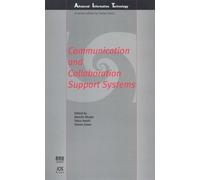 Communication and Collaboration Support Systems (Advanced Information Technology)