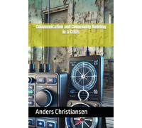 Communication and Community Building in a Crisis (PREPARED: How to Thrive When the World Changes)