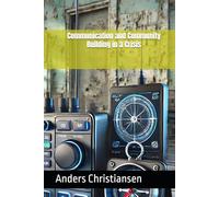 Communication and Community Building in a Crisis (PREPARED: How to Thrive When the World Changes)