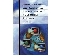 Communication and Computing for Distributed Multimedia Systems (Telecommunications Library)