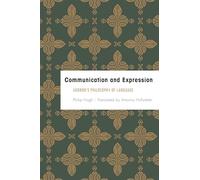 Communication and Expression: Adorno's Philosophy of Language (Founding Critical Theory)