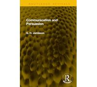 Communication and Persuasion (Routledge Revivals)