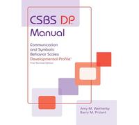 Communication and Symbolic Behaviour Scales Developmental Profile (Csbs Dp): Csbs Dp Manual