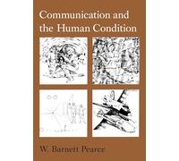 Communication and the Human Condition