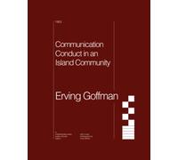 Communication Conduct in an Island Community (Goffman in the Open Series)