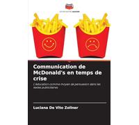 Communication de McDonald's en temps de crise: L'éducation comme moyen de persuasion dans les textes publicitaires