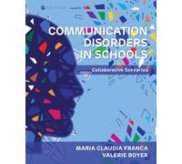 Communication Disorders in Schools: Collaborative Scenarios