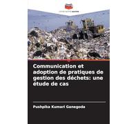 Communication et adoption de pratiques de gestion des déchets: une étude de cas