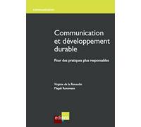 communication et développement durable: POUR DES PRATIQUES PLUS RESPONSABLES
