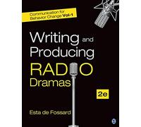 Communication for Behavior Change: Volume I: Writing and Producing Radio Dramas