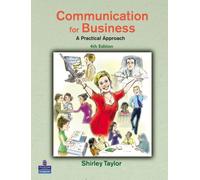 Communication for Business : A Practical Approach