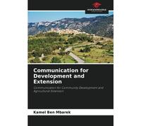 Communication for Development and Extension: Communication for Community Development and Agricultural Extension