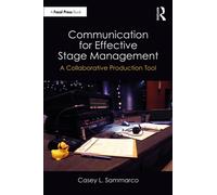 Communication for Effective Stage Management : A Collaborative Production Tool