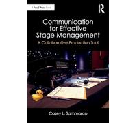 Communication for Effective Stage Management: A Collaborative Production Tool