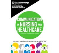 Communication in Nursing and Healthcare: A Guide for Compassionate Practice