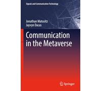 Communication in the Metaverse (Signals and Communication Technology)