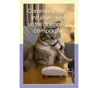 Communication intuitive avec votre animal de compagnie