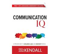 Communication IQ: A Proven Way to Influence, Lead, and Motivate People (Life Languages)