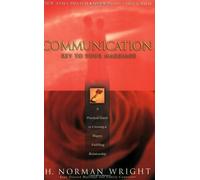 Communication: Key to Your Marriage - How to Choose a Happy Fulfilling Relationship