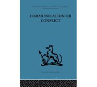 Communication or Conflict : Conferences: their nature, dynamics, and planning