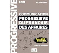Communication progressive du français des Affaires - intermédiaire