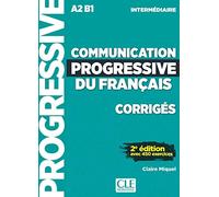 Communication progressive du français - Niveau intermédiaire (A2/B1) - Corrigés