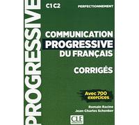 Communication progressive du français - Niveau perfectionnement (C1/C2) - Corrigés: Corrigés - C1 C2 perfectionnement