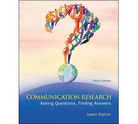 Communication Research: Asking Questions, Finding Answers