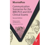 Communication Scenarios for the MRCPCH and DCH Clinical Exams (MasterPass)