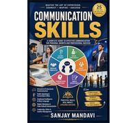 Communication Skills: A Complete Guide to Effective Communication for Personal Growth and Professional Success: 20 (Self Help Books By Sanjay Mandavi)