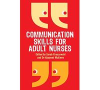 Communication skills for adult nurses