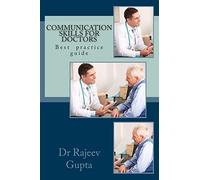 Communication skills for doctors: A Practical guide
