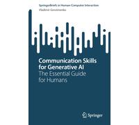 Communication Skills for Generative AI : The Essential Guide for Humans